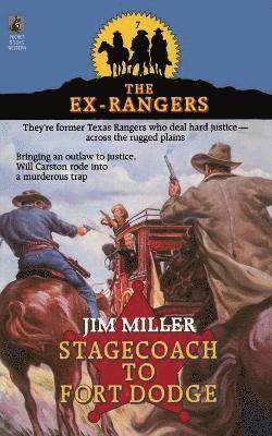 STAGECOACH TO FORT DODGE: EX-RANGERS #7 1