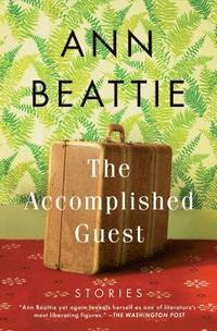 bokomslag The Accomplished Guest: Stories