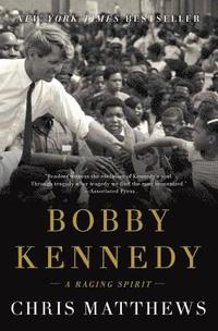 bokomslag Bobby Kennedy: A Raging Spirit