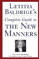 Letitia Baldrige's Complete Guide to the New Manners for the '90s: A Complete Guide to Etiquette 1