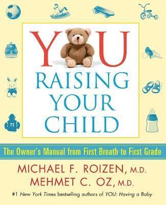 Michael F. Roizen, Mehmet Oz, Michael F Roizen - YOU: Raising Your Child, Häftad