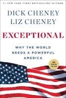 Exceptional: Why the World Needs a Powerful America 1