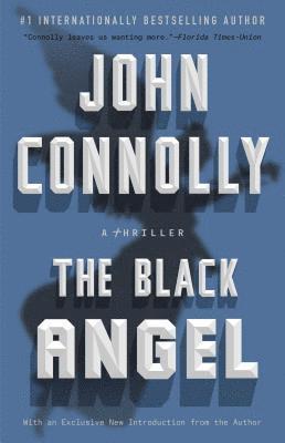 John Connolly - The Black Angel: A Charlie Parker Thriller, Häftad