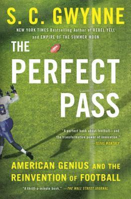 S. C. Gwynne - The Perfect Pass, Häftad