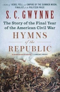 bokomslag Hymns of the Republic: The Story of the Final Year of the American Civil War