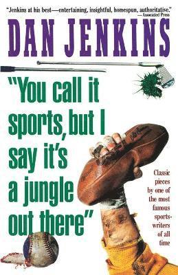 &quot;You Call It Sports, But I Say It's a Jungle Out There!&quot; 1