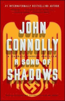 John Connolly - A Song of Shadows: A Charlie Parker Thriller, Häftad