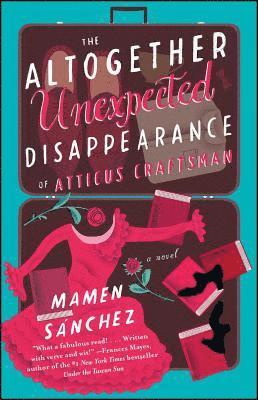 Mamen Sánchez - The Altogether Unexpected Disappearance of Atticus Craftsman, Häftad