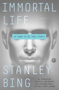 bokomslag Immortal Life: A Soon to Be True Story