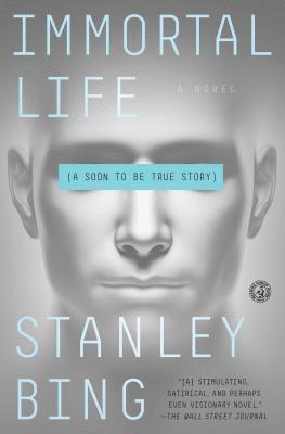 bokomslag Immortal Life: A Soon to Be True Story