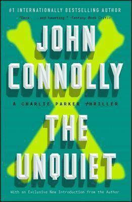 John Connolly - The Unquiet: A Charlie Parker Thriller, Häftad
