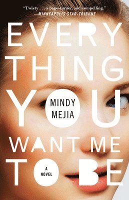 Mindy Mejia - Everything You Want Me to Be, Häftad