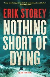 bokomslag Nothing Short of Dying: A Clyde Barr Novelvolume 1