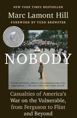bokomslag Nobody: Casualties of America's War on the Vulnerable, from Ferguson to Flint and Beyond