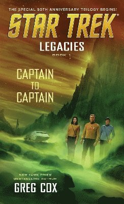 Greg Cox - Legacies: Book 1: Captain to Captain, Häftad
