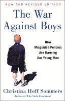 bokomslag The War Against Boys: How Misguided Policies Are Harming Our Young Men
