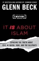 Glenn Beck - It Is about Islam: Exposing the Truth about Isis, Al Qaeda, Iran, and the Caliphate, Häftad. Tillgänglighet: Lägg i varukorg