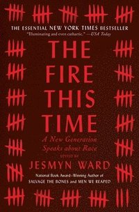 bokomslag The Fire This Time: A New Generation Speaks about Race