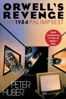 Peter Huber - Orwell's Revenge, Häftad