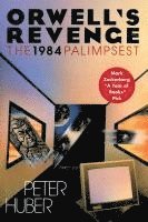 Orwell's Revenge: The 1984 Palimpsest 1