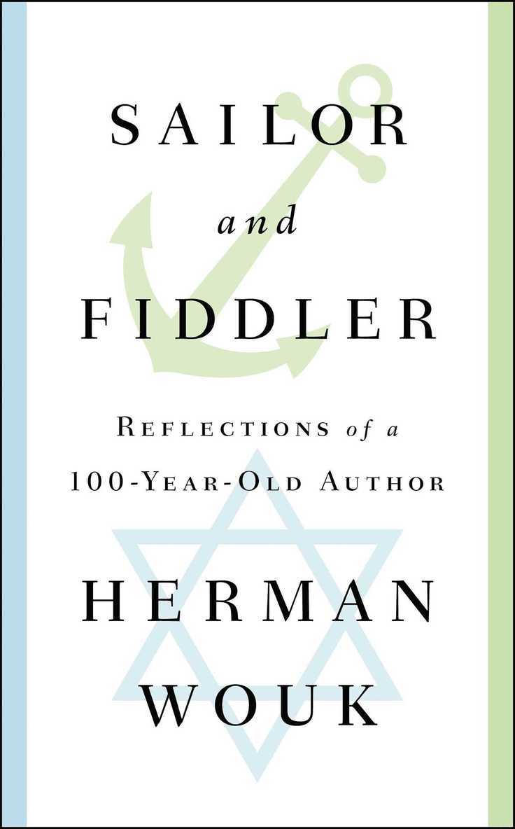 Herman Wouk - Sailor and Fiddler, Inbunden