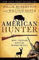 bokomslag American Hunter: How Legendary Hunters Shaped America
