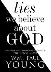 bokomslag Lies We Believe About God