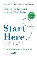bokomslag Start Here: Master the Lifelong Habit of Wellbeing