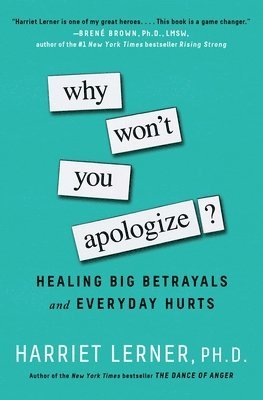 bokomslag Why Won't You Apologize?: Healing Big Betrayals and Everyday Hurts
