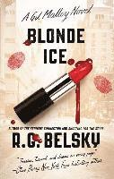 R. G. Belsky - Blonde Ice: A Gil Malloy Novelvolume 4, Häftad