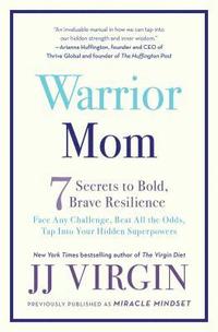 bokomslag Warrior Mom: 7 Secrets to Bold, Brave Resilience