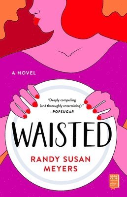 Randy Susan Meyers - Waisted, Häftad
