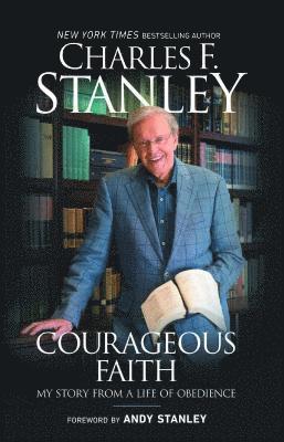 Charles Stanley, Charles F. Stanley, Charles F Stanley - Courageous Faith, Häftad