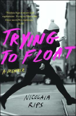 Nicolaia Rips - Trying to Float, Häftad