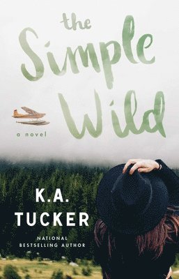 K. A. Tucker - The Simple Wild, Häftad