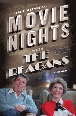 Mark Weinberg - Movie Nights with the Reagans: A Memoir, Häftad