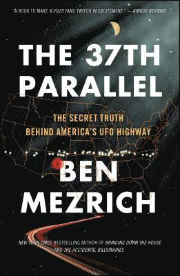 bokomslag The 37th Parallel: The Secret Truth Behind America's UFO Highway