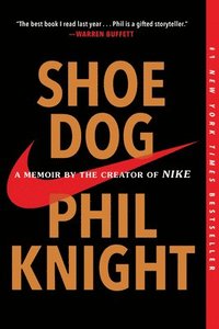 bokomslag Shoe Dog: A Memoir by the Creator of Nike
