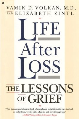 Elizabeth Zinti, Vomik D. Volkan - LIFE AFTER LOSS, Häftad