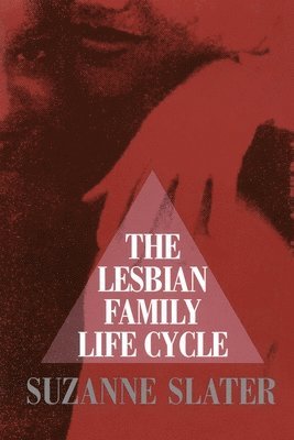 bokomslag The Lesbian Family Life Cycle
