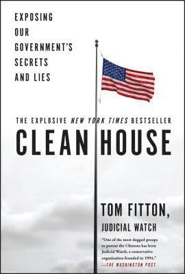 bokomslag Clean House: Exposing Our Government's Secrets and Lies