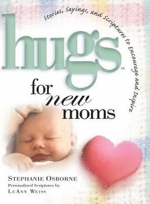 Stephanie Osborne - Hugs for New Moms, Häftad. Tillgänglighet: Lägg i varukorg