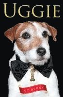 Uggie - Uggie--My Story, Häftad