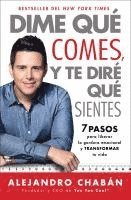 bokomslag Dime Que Comes Y Te Dire Que Sientes (Think Skinny, Feel Fit Spanish Edition): 7 Pasos Para Liberar La Gordura Emocional Y Transformar Tu Vida