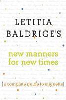 Letitia Baldrige's New Manners For New Times 1