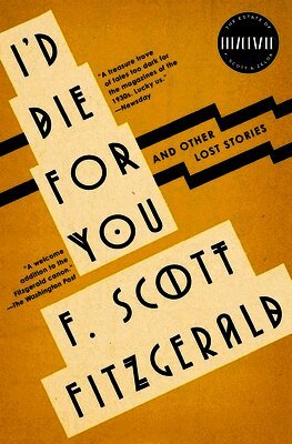 F. Scott Fitzgerald, Anne Margaret Daniel - I'd Die for You: And Other Lost Stories, Häftad