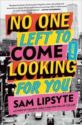 Sam Lipsyte - No One Left to Come Looking for You, Inbunden