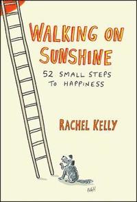 bokomslag Walking on Sunshine: 52 Small Steps to Happiness