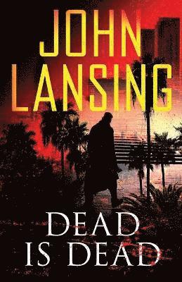 John Lansing - Dead Is Dead, Häftad