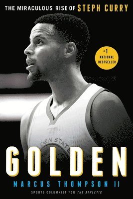 bokomslag Golden: The Miraculous Rise of Steph Curry